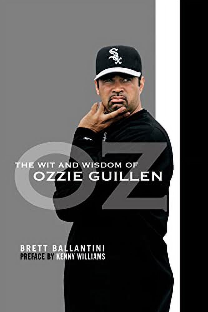 The Wit and Wisdom of Ozzie Guillen Paperback N589
